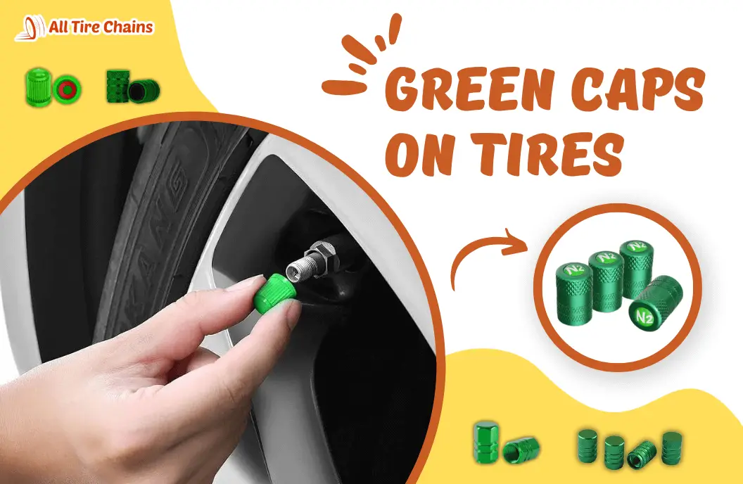 Ever Wondered What Do Green Valve Stem Caps Mean On Car Tyres?