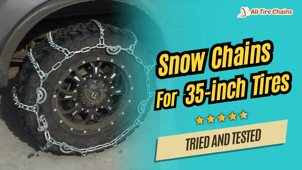 best snow chains for 35 inch tires